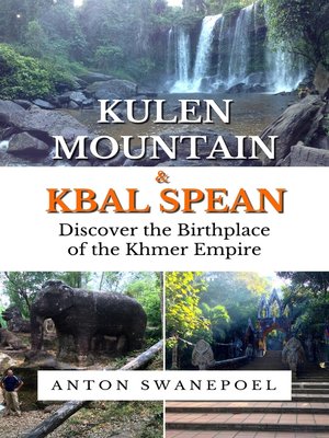 cover image of Kulen Mountain & Kbal Spean